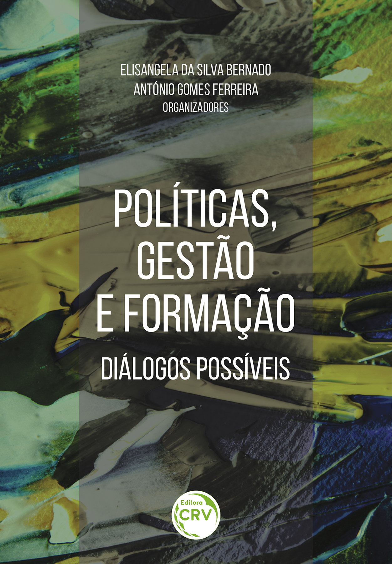 Capa do livro: POLÍTICAS, GESTÃO E FORMAÇÃO <br> DIÁLOGOS POSSÍVEIS