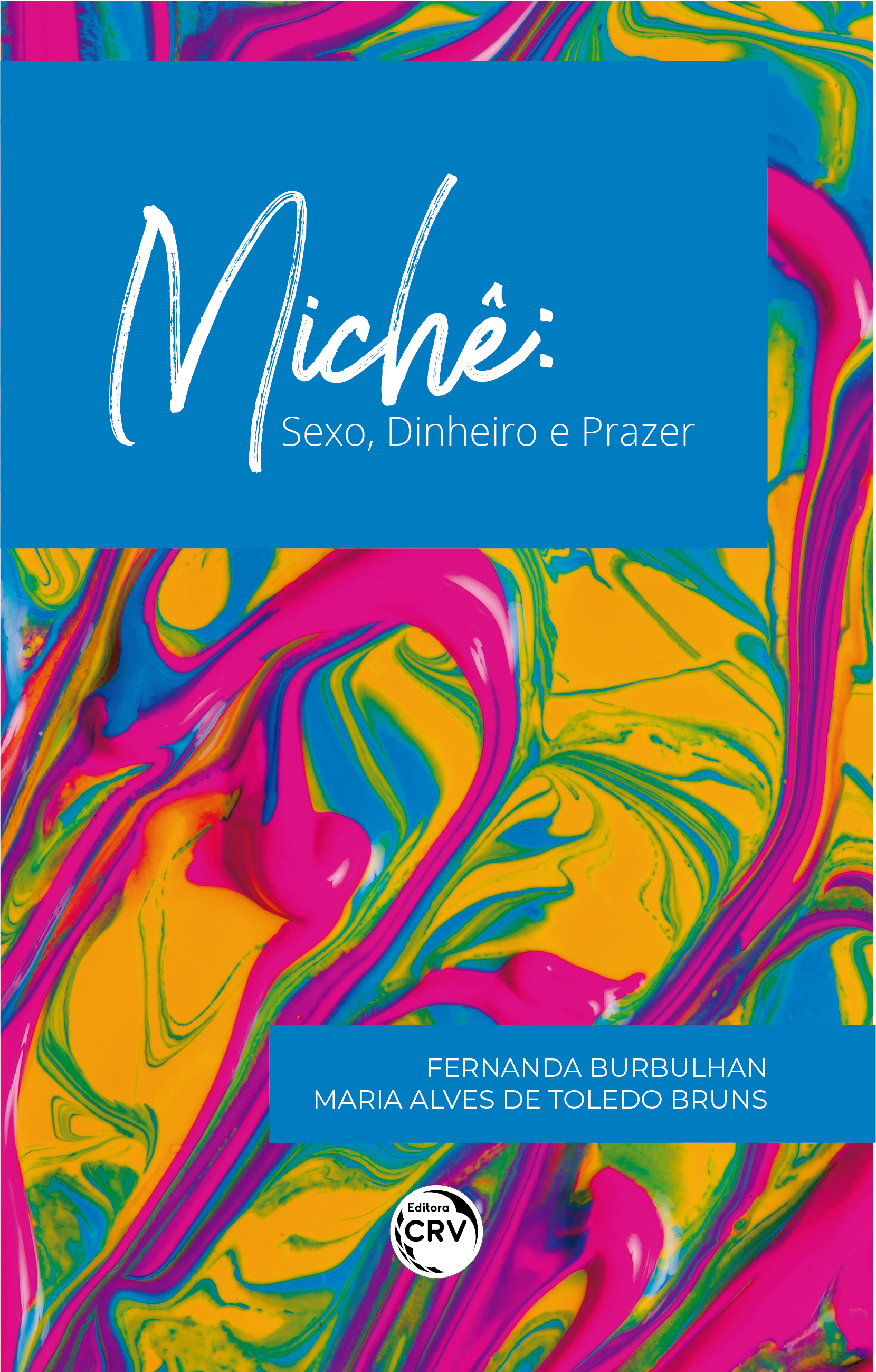 Capa do livro: MICHÊ: <br>Sexo, Dinheiro e Prazer