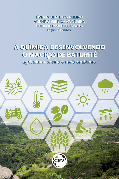 Capa do livro: A QUÍMICA DESENVOLVENDO O MACIÇO DE BATURITÉ:<br> agricultura, ensino e meio ambiente