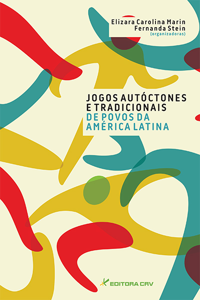 Capa do livro: JOGOS AUTÓCTONES E TRADICIONAIS DE POVOS DA AMÉRICA LATINA