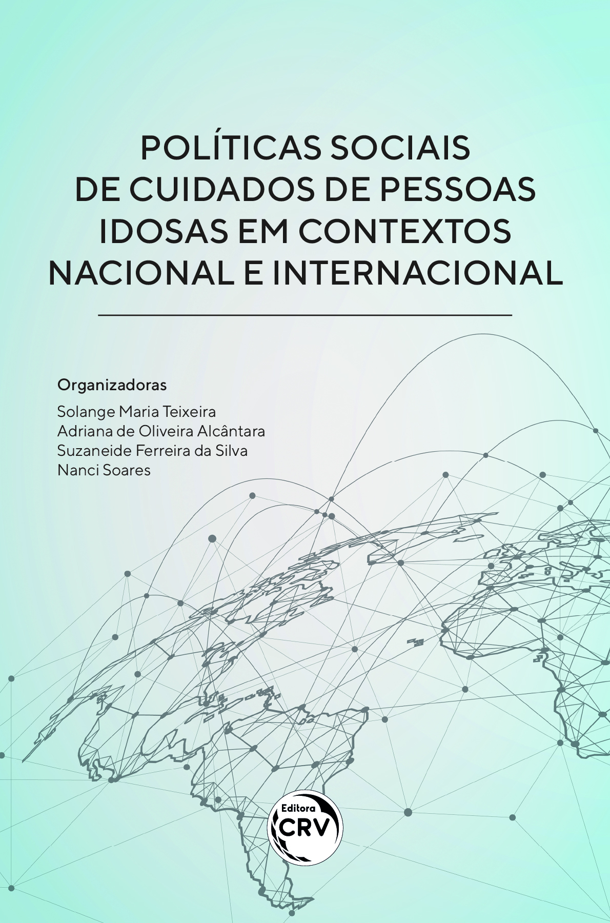 Capa do livro: Políticas sociais de cuidados de pessoas idosas em contextos nacional e internacional