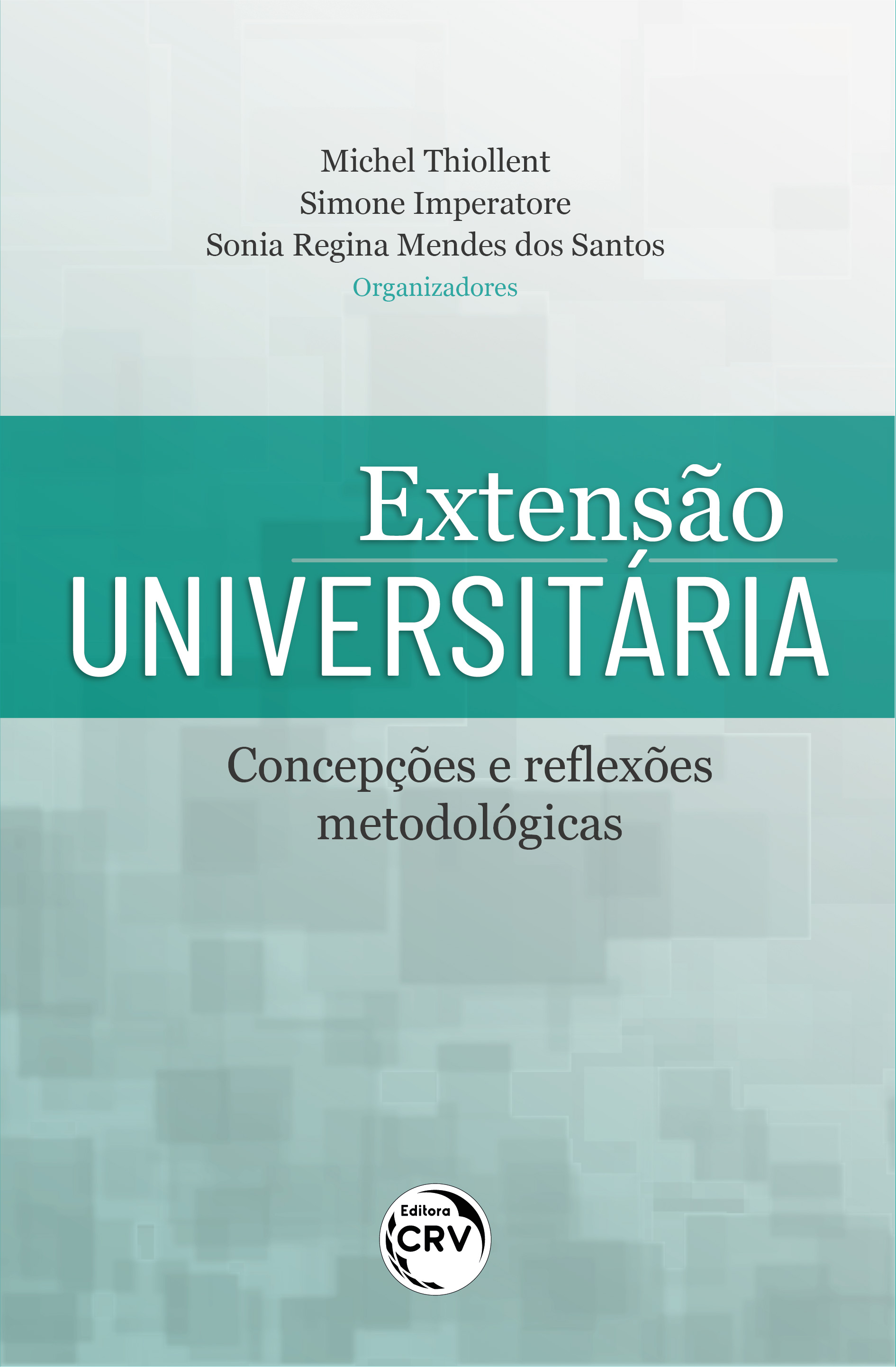 Capa do livro: EXTENSÃO UNIVERSITÁRIA, CONCEPÇÕES E REFLEXÕES METODOLÓGICAS
