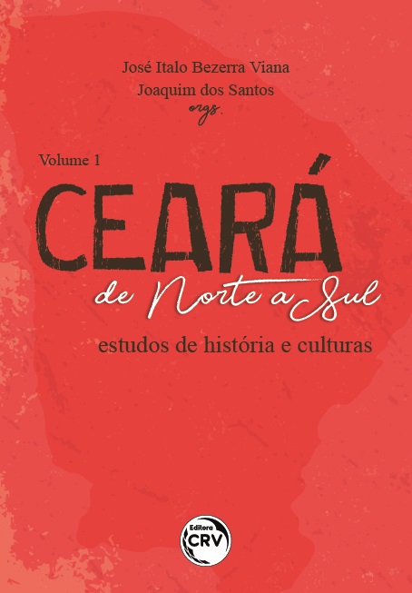 Capa do livro: CEARÁ DE NORTE A SUL:<br> estudos de história e culturas<br><br> Coleção Ceará de Norte a Sul - Volume 1