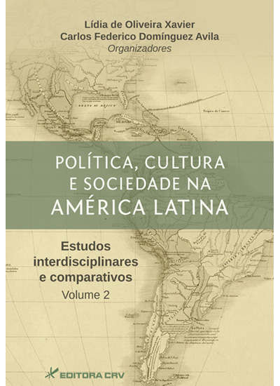 Capa do livro: POLÍTICA, CULTURA E SOCIEDADE NA AMÉRICA LATINA<br>Estudos interdisciplinares e comparativos<br>Volume 2