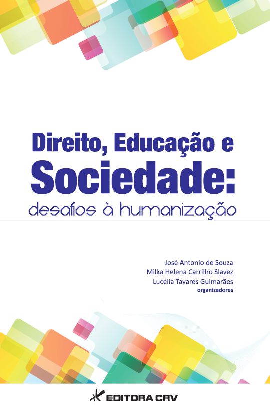 Capa do livro: DIREITO, EDUCAÇÃO E SOCIEDADE:<br>desafios à humanização