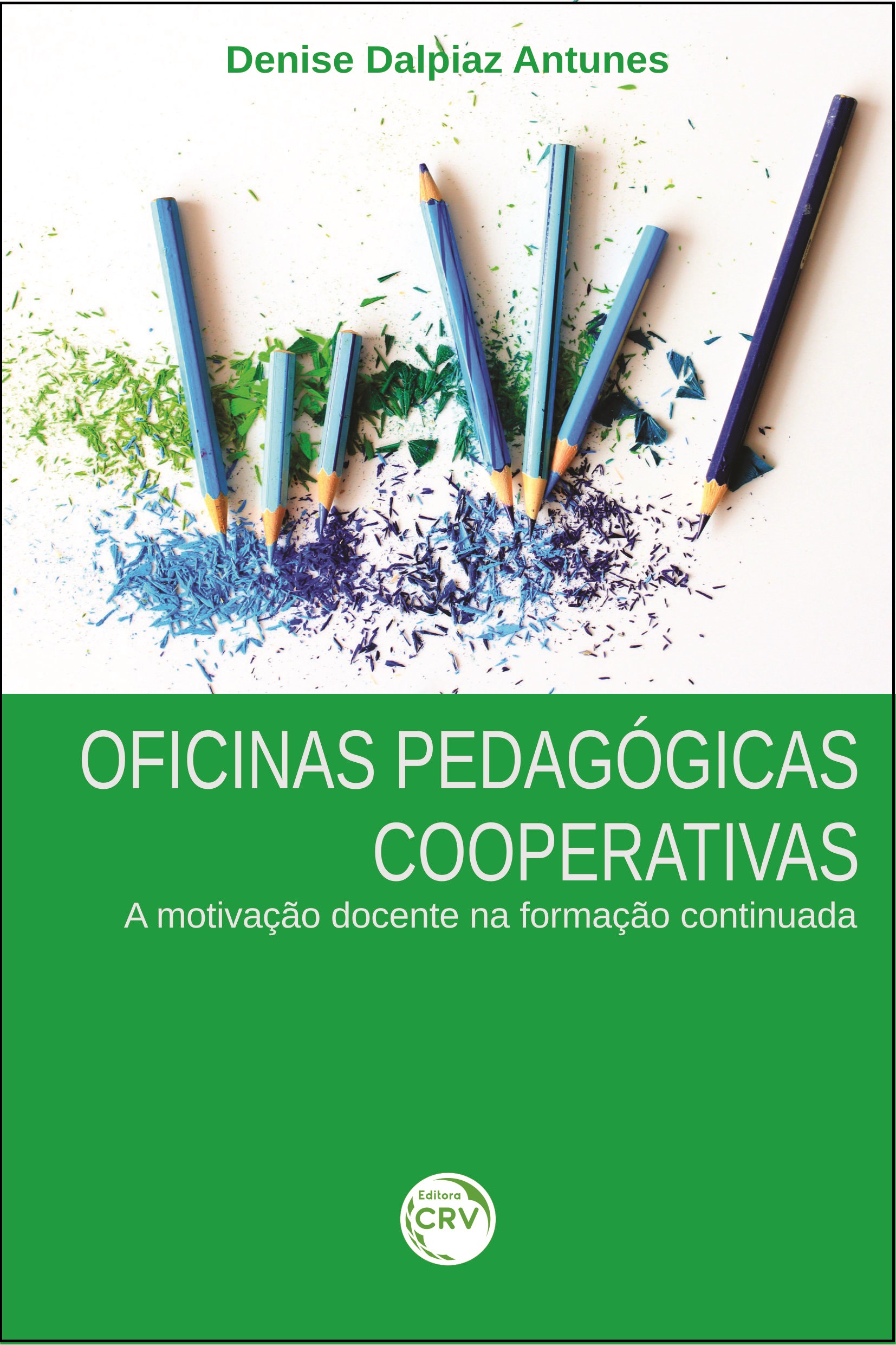 Capa do livro: OFICINAS PEDAGÓGICAS COOPERATIVAS:<br>a motivação docente na formação continuada