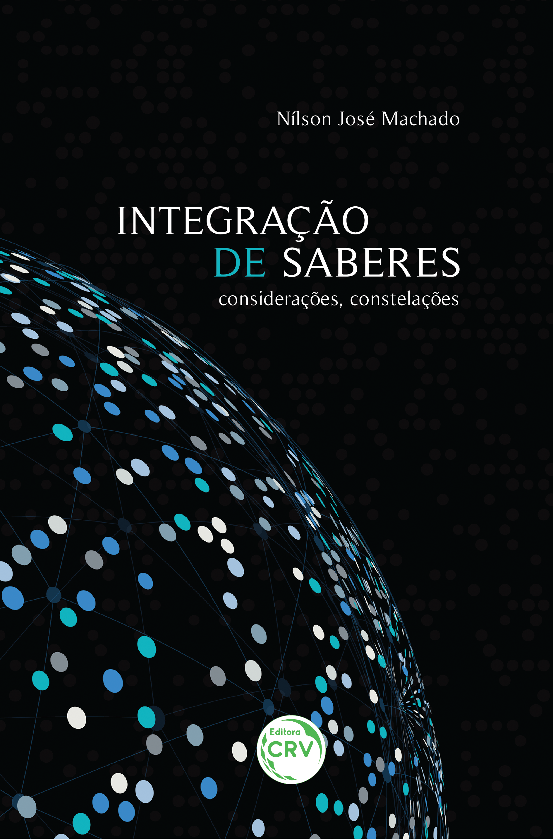 Capa do livro: INTEGRAÇÃO DE SABERES:<br> considerações, constelações