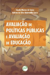 AVALIAÇÃO DE POLÍTICAS PÚBLICAS E AVALIAÇÃO DE EDUCAÇÃO