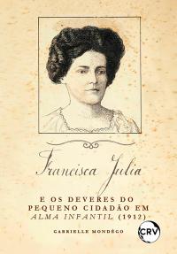 Francisca Júlia e os deveres do pequeno cidadão em Alma Infantil (1912)