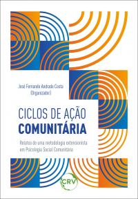 Ciclos de ação comunitária:<br>Relatos de uma metodologia extensionista em Psicologia Social Comunitária