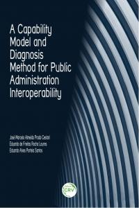 A CAPABILITY MODEL AND DIAGNOSIS METHOD FOR PUBLIC ADMINISTRATION INTEROPERABILITY