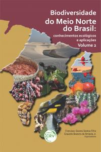 BIODIVERSIDADE DO MEIO NORTE DO BRASIL: <br>conhecimentos ecológicos e aplicações Volume 2