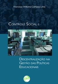 CONTROLE SOCIAL E DESCENTRALIZAÇÃO NA GESTÃO DAS POLÍTICAS EDUCACIONAIS