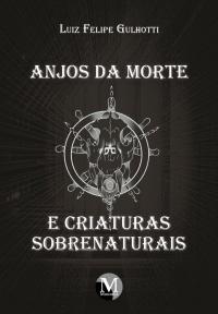 ANJOS DA MORTE E CRIATURAS SOBRENATURAIS