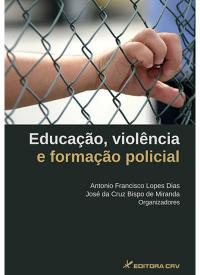 EDUCAÇÃO, VIOLÊNCIA E FORMAÇÃO POLICIAL
