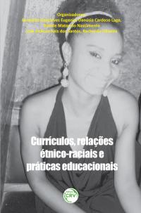 CURRÍCULO, RELAÇÕES ÉTNICO-RACIAIS E PRÁTICAS EDUCACIONAIS