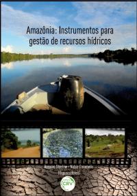 AMAZÔNIA:<br>instrumentos para gestão de recursos hídricos