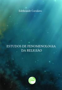 ESTUDOS DE FENOMENOLOGIA DA RELIGIÃO