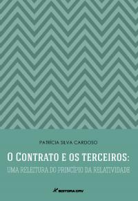 O CONTRATO E OS TERCEIROS:<br>uma releitura do princípio da relatividade