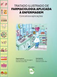 Tratado ilustrado de farmacologia aplicada à enfermagem: conceitos e aplicações – Vol.: 01