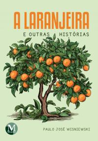 A laranjeira e outras histórias