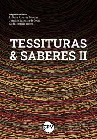 Tessituras & saberes II