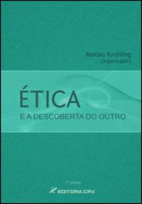 ÉTICA E DESCOBERTA DO OUTRO