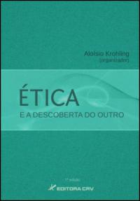 ÉTICA E DESCOBERTA DO OUTRO