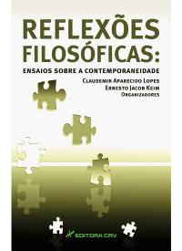 REFLEXÕES FILOSÓFICAS:<br>ensaios sobre a contemporaneidade