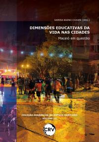 Dimensões educativas da vida nas cidades: Maceió em questão Coleção Dinâmicas do Espaço Habitado Vol.: 10