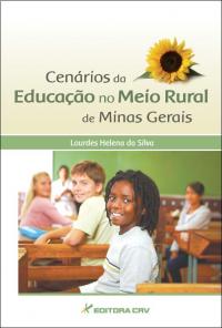 CENÁRIOS DA EDUCAÇÃO NO MEIO RURAL DE MINAS GERAIS
