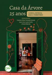 Casa da árvore 25 anos: Clínica, infância, raça e território
