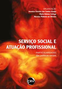 Serviço social e atuação profissional: Particularidades das políticas sociais