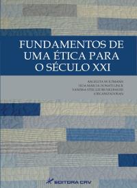 FUNDAMENTOS DE UMA ÉTICA PARA O SÉCULO XXI