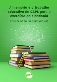 A memória e o trabalho educativo do caps para o exercício da cidadania