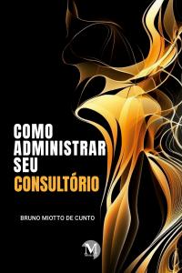 Como administrar seu consultório