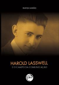 HAROLD LASSWELL E O CAMPO DA COMUNICAÇÃO