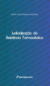 JUDICIALIZAÇÃO DA ASSISTÊNCIA FARMACÊUTICA