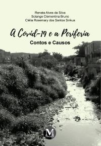 A COVID-19 E A PERIFERIA – CONTOS E CAUSOS