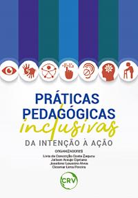 Práticas pedagógicas inclusivas: Da intenção à ação