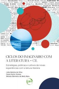 Ciclos do imaginário com a literatura – CIL: Estratégias, práticas e cultivos de novas experiências com a leitura literária