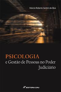 PSICOLOGIA E GESTÃO DE CONFLITOS E PESSOAS NO PODER JUDICIÁRIO