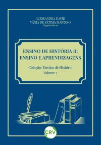 Ensino de história II: <br>Ensino e aprendizagens