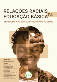 Relações raciais e educação básica: Abordagens investigativas e contribuições ao debate