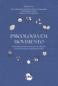 Psicologia em movimento: Potencializando ações em direção aos objetivos de Desenvolvimento Sustentável da ONU