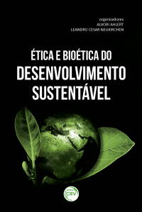 ÉTICA E BIOÉTICA DO DESENVOLVIMENTO SUSTENTÁVEL