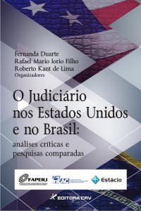 O JUDICIÁRIO NOS ESTADOS UNIDOS E NO BRASIL:<br> análises críticas e pesquisas comparadas