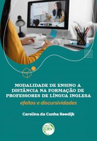 MODALIDADE DE ENSINO A DISTÂNCIA NA FORMAÇÃO DE PROFESSORES DE LÍNGUA INGLESA:<br> efeitos e discursividades