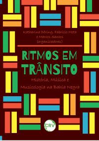Ritmos em trânsito: História, Música e Musicologia na Bahia Negra 