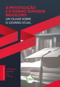A privatização e o ensino superior brasileiro: Um olhar sobre o cenário atual